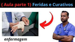 ✅  Aula parte 1 Feridas e Curativos Técnicas e Tratamentos Feridas e curativos  enfermagem [upl. by Burns]