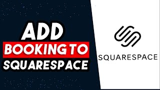 How To Add Booking To Squarespace 2024 BEST WAY [upl. by Eema]