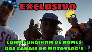 COMO SURGIRAM OS NOMES DOS CANAIS DE MOTOVLOG [upl. by Rollecnahc]