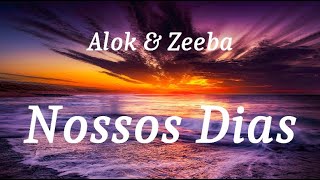 Alok amp Zeeba  Nossos Dias lyrics [upl. by Htrap]