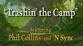 Tarzan  Trashin the Camp featuring Phil Collins and N Sync [upl. by Rabjohn]