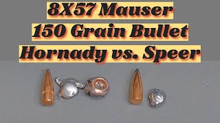 8X57 Mauser 150 Grain Bullet Test  Hornady versus Speer [upl. by Ikcin]