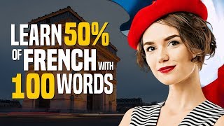 Learn French in 45 minutes The TOP 100 Most Important Words  OUINOcom [upl. by Wiskind727]