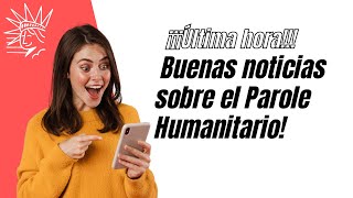 Se Mantiene el Parole Humanitario [upl. by Mastrianni]