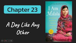 I Am Malala by Malala Yousafzai  Chapter 23 [upl. by Lateh398]