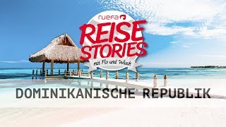 Urlaubstipps für die Dominikanische Republik  Ruefa Reise Stories [upl. by Aderf]