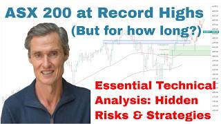 ASX 200 at Record Highs Essential Technical Analysis  Hidden Risks amp Critical Strategies [upl. by Eeniffar]