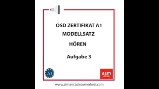 OSD ZERTIFIKAT A1AUFGABE 3 HÖREN MODELLSATZÖSD DİNLEME A13 DENEME SINAVI [upl. by Aurore]