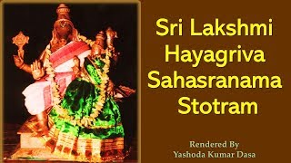 Lakshmi Hayagriva Sahasranama Stotram  Hayagreeva sahasranamam  POWERFUL MANTRA [upl. by Enoch]