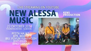 🔴LIVE NEW ALESSA MUSIC 🔊  22 OKTOBER 2024  TAMBAKDAHAN  SUBANG  PART SIANG [upl. by Adnical]