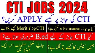 CTI Jobs 2024 in Punjab  Complete Guide to Apply Merit Calculation and Selection Criteria  CTIs [upl. by Groscr]