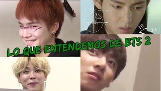 Lo que entendemos de las canciones de BTS 2 [upl. by Westhead108]