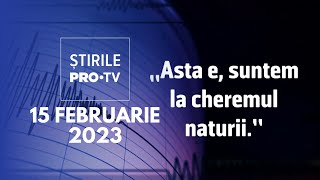 Știrile PRO TV  15 februarie 2023 [upl. by Prudi592]