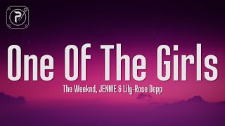 The Weeknd JENNIE LilyRose Depp  One Of The Girls Lyrics [upl. by Hummel]