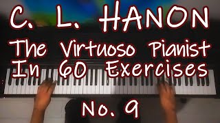 Hanon The Virtuoso Pianist in 60 Exercises No 9 [upl. by Sayers840]