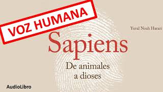 Sapiens De animales a Dioses Audiolibro [upl. by Enneicul633]