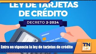 Entra en vigencia la ley de tarjetas de crédito [upl. by Allemaj]