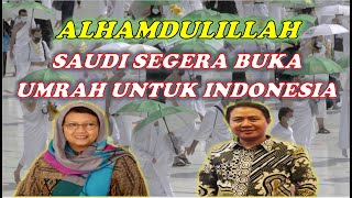 JAMAAH BERSIAPLAH SAUDI SEGERA BUKA UMRAH UNTUK INDONESIA [upl. by Allix]