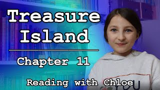 Treasure Island Audiobook  Chapter 11  Reading with Chloe [upl. by Ripp]