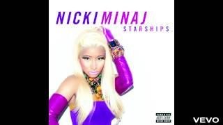 Nicki Minaj  Starships Explicit Audio [upl. by Annaohj]