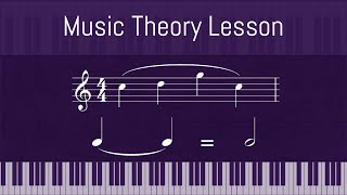 Slurs and Ties in Music Theory [upl. by Danika893]