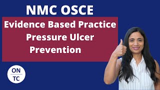 NMC OSCE Evidenced Based Practice Pressure Ulcer Prevention [upl. by Ferdie396]