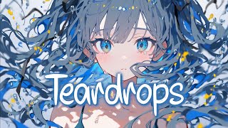 「Nightcore」 Teardrops  Liam Payne ♡ Lyrics [upl. by Echo795]