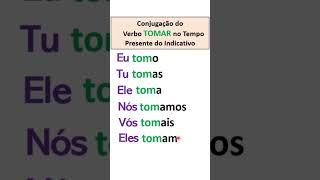 🌟Aprenda a Conjugar o Verbo TOMAR no Tempo Presente do Indicativo shorts🌟 [upl. by Adolf296]