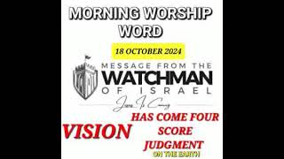 18 OCTOBER 2024 VISION HAS COME FOUR SCORE JUDGMENT [upl. by Lemart]