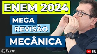 REVISÃO ENEM 2024  MEGA REVISÃO MECÂNICA  Professor Boaro [upl. by Moll]