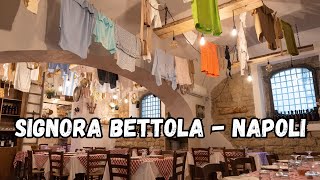 SIGNORA BETTOLA TRATTORIA NAPOLETANA [upl. by Neyut643]