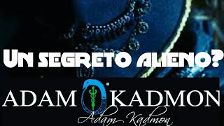 ADAM KADMON ® un segreto alieno [upl. by Mikiso416]