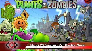 Plants VS Zombies  Zen Garden Music [upl. by Muffin]