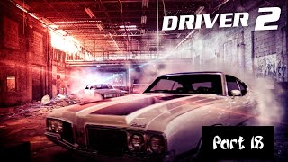 Driver 2 walkthrough part 18  no commentary [upl. by Clovah]