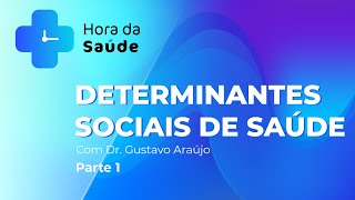 Programa Hora da Saúde – Determinantes Sociais de Saúde  Pt 1 [upl. by Kaczer]