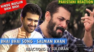 Pakistani Reacts To Bhai Bhai Song  Salman Khan [upl. by Eicart786]