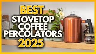 Best Stovetop Coffee Percolators In 2025 [upl. by Chi]