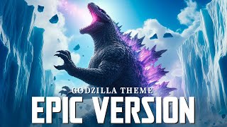 Godzilla Theme  EPIC VERSION Godzilla x Kong The New Empire Soundtrack Remix  Remaster [upl. by Ldnek]