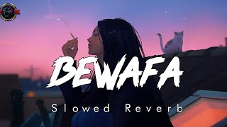 BEWAFA  Rovengi Menu Yaad Karke  slowed  reverb  imran khan [upl. by Anelhtac]