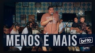 Pagode do MENOS É MAIS  Melhor eu ir  Ligando os fatos [upl. by Sivrat]