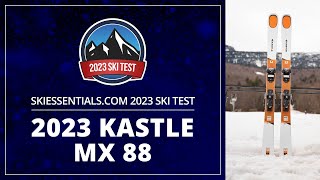 2023 Kastle MX 88  SkiEssentialscom Ski Test [upl. by Colin]