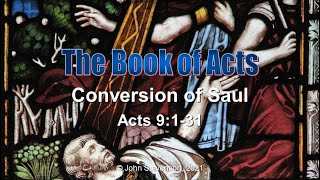 Acts 9131 Conversion of Saul [upl. by Esyla886]