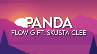 Flow G ft Skusta Clee  Panda Remix Lyrics [upl. by Ahsyen606]