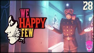 A Pomaceous Puzzle  ACT 3  We Happy Few  PACIFIST  PERMADEATH  PART 28 [upl. by Imik]