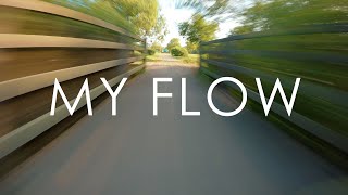 MY FLOW  FPV Freestyle [upl. by Ahsinid]