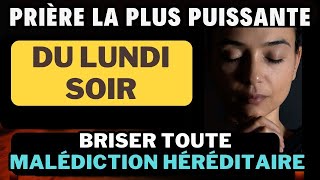 Prière du Lundi Soir Briser toute malédiction héréditaire [upl. by Arhez46]