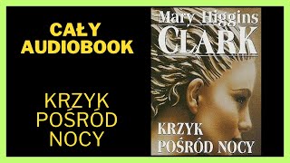 Krzyk pośród nocy  Kryminał Thriller Audiobook Cały Audiobook Książki online audiobook ksiazka [upl. by Waverly]