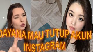 DAYANA MAU TUTUP ACOUNT IG KESALAHAN BESAR DAYANA MENURUT LAMILA REACTION [upl. by Enirtak179]