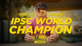 How I became an IPSC World Champion  JJ Racaza [upl. by Nalliuq147]