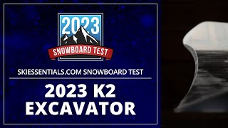 2023 K2 Excavator  SkiEssentialscom Snowboard Test [upl. by Elodie]